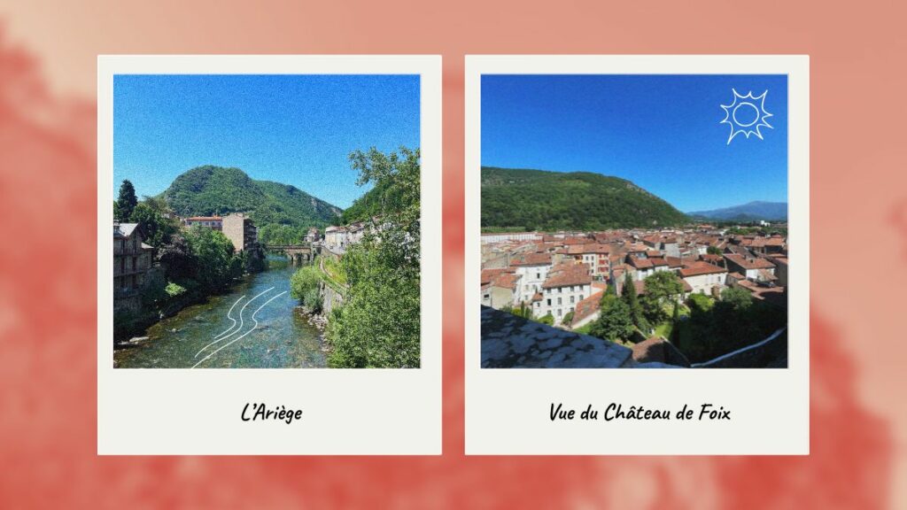 Deux photos de l'Ariège (la rivière) et du Château de Foix