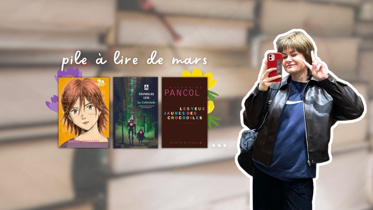 Pile à lire de mars : où est-ce que j’étais passée ?